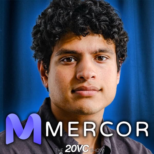 20VC Exclusive: Mercor Raises $100M at a $2BN Valuation: Scaling to $70M in ARR in 24 Months | 9-9-6: 9AM-9PM - 6 Days Per Week: The Most Intense Culture in Silicon Valley | The Future of Programming, Models and Data with Adarsh Hiremath